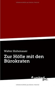 Buchcover "Zur Hölle mit den Bürokraten". Foto: united p.c. Verlag