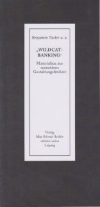 Buchcover "Wildcat-Banking". Foto: Verlag Max Stirner Archiv edition unica Leipzig