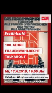 Die SPÖ lädt zum ersten Erzähl-Café: "100 Jahre Frauenwahlrecht" am 17.4.2019 ab 19 Uhr im Volkshaus Wörgl. Foto: SPÖ