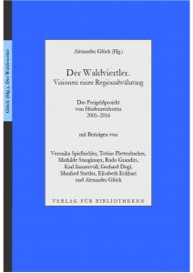 Buchumschlag "Der Waldviertler - Visionen einer Regionalwährung". Foto: Verlag für Bibliotheken/Hrsg. Glück