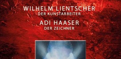 Einladung Ausstellung Lientscher & Haaser.